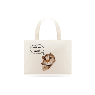 Nome do produto Ecobag Cadê meu sachê?