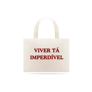 Nome do produto Ecobag VIVER TÁ IMPERDÍVEL