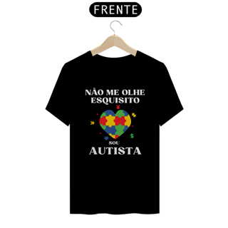 Nome do produto Camiseta Não me olhe esquisito ,sou autista.
