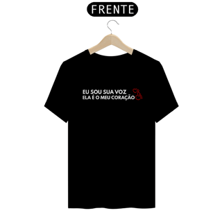 Nome do produto Camiseta Eu sou a voz ela é meu coração
