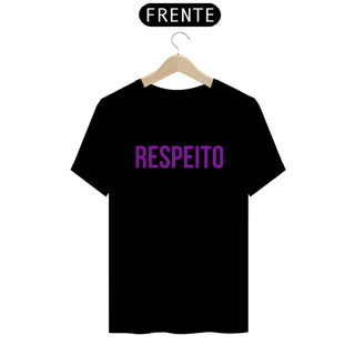 Nome do produto Camiseta RESPEITO