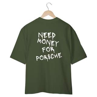 Nome do produto Oversized Need money for porsche