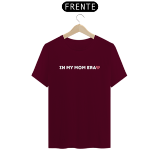 Nome do produto Camiseta in my mom era