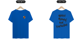 Nome do produto Camisa - Need Money For Porsche