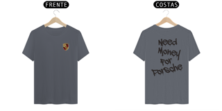 Nome do produto Camisa - Need Money For Porsche