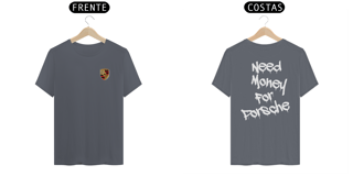 Nome do produto Camisa - Need Money For Porsche
