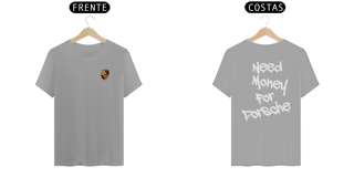 Nome do produto Camisa - Need Money For Porsche