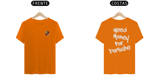 Nome do produto Camisa - Need Money For Porsche