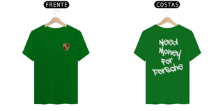 Nome do produto Camisa - Need Money For Porsche