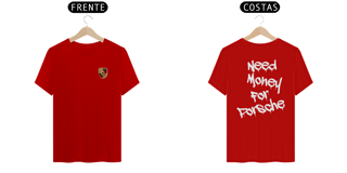 Nome do produto Camisa - Need Money For Porsche