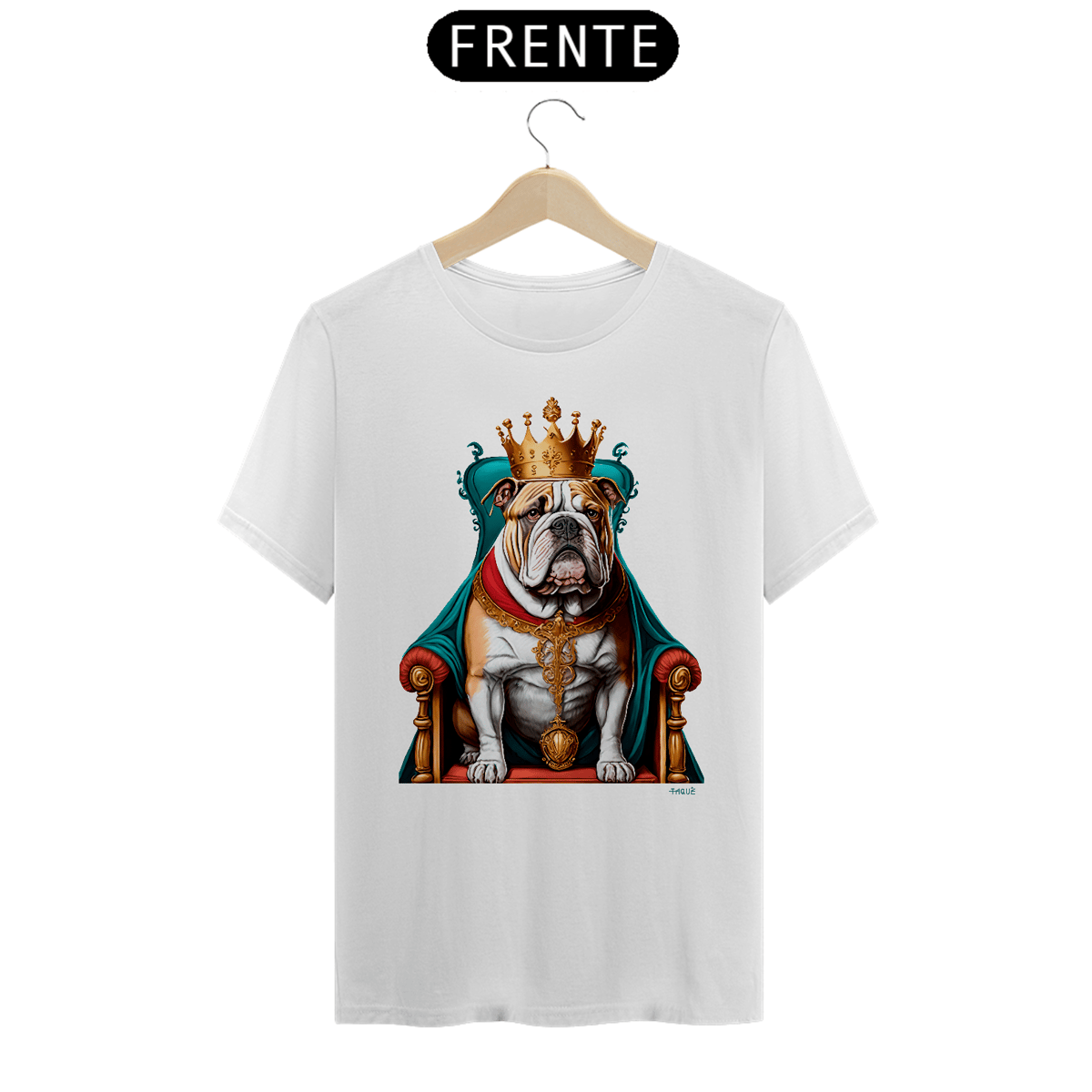 Nome do produto: Camiseta Taquê Bulldog King