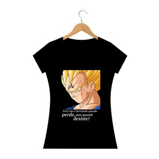 Geek - Dragon Ball - (Fem) - Você não é derrotado quando perde, mas quando desiste