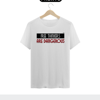 Free Thinkers Are Dangerous