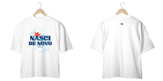 Nome do produto Camisa Oversized Nasci De Novo