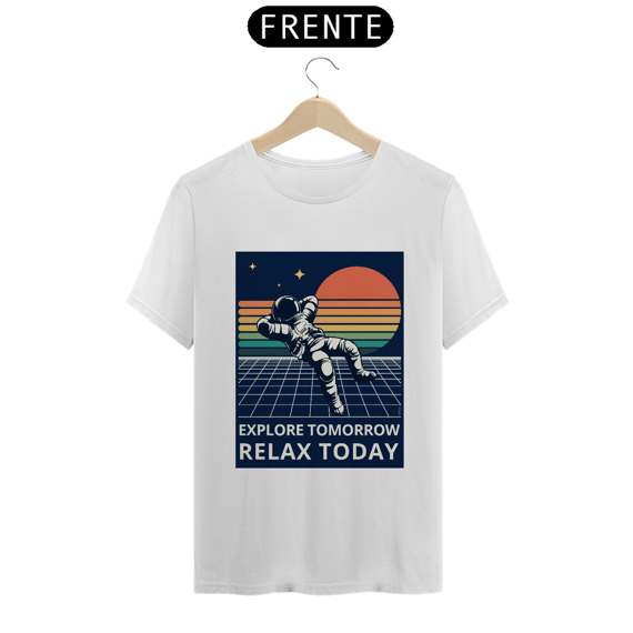 Camiseta Explore Tomorrow Relax Today