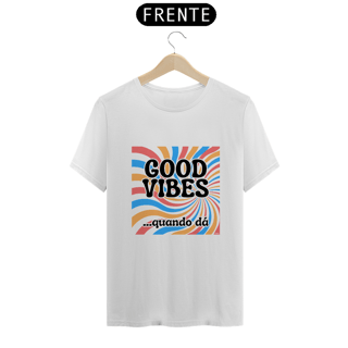 Nome do produto Camiseta Good Vibes