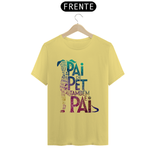 Nome do produto CAMISETA T-SHIRT ESTONADA, PAI DE PET TAMBÉM E PAI