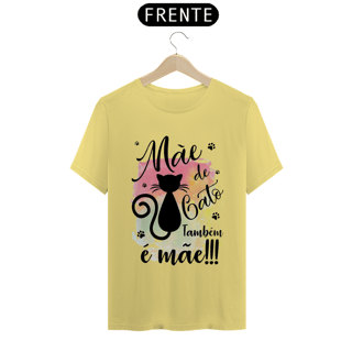 Nome do produto CAMISETA T-SHIRT ESTONADA, MÃE DE GATO TAMBÉM E MÃE