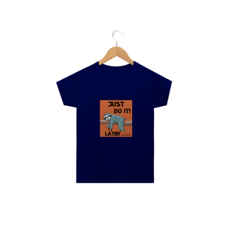 Nome do produto CAMISETA  CLASSIC INFANTIL, JUST DO IT LATER SONECA-2  A 14 ANOS