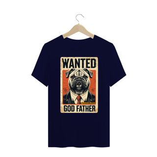 Nome do produto CAMISETA T-SHIRT PLUS SIZE DOG, WANTED GOD FATHER