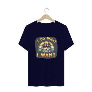 Nome do produto CAMISETA T-SHIRT PLUS SIZE WOLF, I DO WHAT I WANT