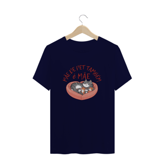 Nome do produto CAMISETA T-SHIRT PLUS SIZE CAT, MÃE DE PET TAMBÉM E MÃE