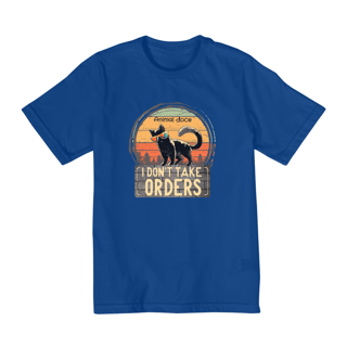 Nome do produto CAMISETA QUALITY INFANTIL CAT, I DON'T TAKE ORDERS-10 A 14 ANOS