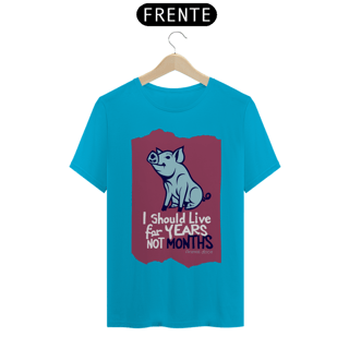 Nome do produto CAMISETA T-SHIRT CLASSIC PIG, LINHA VEGAN, I SHOULD LIVE