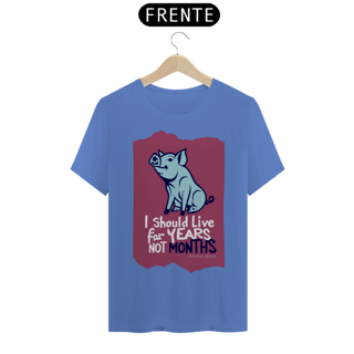 Nome do produto CAMISETA T-SHIRT ESTONADA PIG, LINHA VEGAN, I SHOULD LIVE