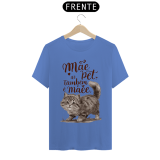 Nome do produto CAMISETA T-SHIRT ESTONADA CAT, MÃE DE PET TAMBÉM E MÃE