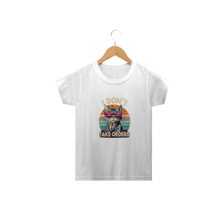 Nome do produto CAMISETA  CLASSIC INFANTIL, CAT I DON'T TAKE ORDERS-2 A 14 ANOS