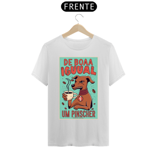 Nome do produto CAMISETA T-SHIRT PRIME, DOG DE BOA IGUAL UM PINSCHER