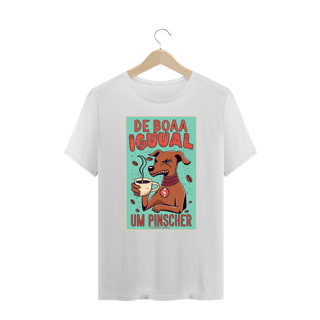 Nome do produto CAMISETA T-SHIRT PLUS SIZE, DOG DE BOA IGUAL UM PINSCHER 