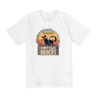 Nome do produto CAMISETA QUALITY INFANTIL CAT, I DON'T TAKE ORDERS-10 A 14 ANOS