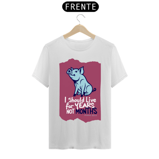 Nome do produto CAMISETA T-SHIRT PRIME PIG, LINHA VEGAN, I SHOULD LIVE