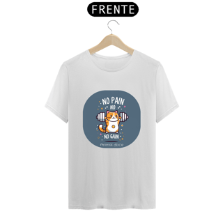 Nome do produto CAMISETA T-SHIRT PRIME CAT,  NO PAIN NO GAIN