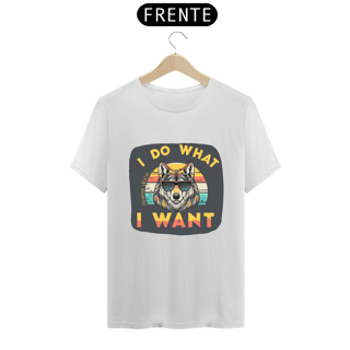 Nome do produto CAMISETA T-SHIRT PRIME, WOLF I DO WHAT I WANT