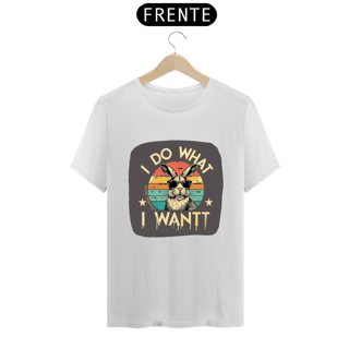Nome do produto CAMISETA T-SHIRT PRIME RABBIT, I DO WHAT I WHANT