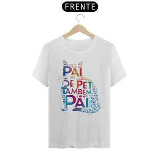 Nome do produto CAMISETA T-SHIRT PRIME CAT, PAI DE PET TAMBÉM E PAI