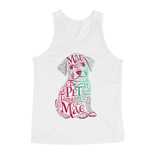 Nome do produto REGATA CLASSIC DOG, MÃE DE PET TAMBÉM E MÃE