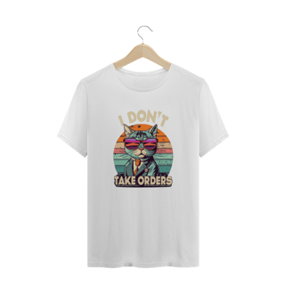 Nome do produto CAMISETA T-SHIRT PLUS SIZE CAT, I DON´T TAKE ORDERS