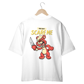Nome do produto CAMISETA OVERSIZED COSTAS, URSINHO PYSCHO YOU CAN´T SCARE ME