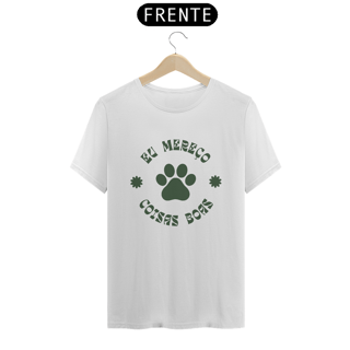 Nome do produto CAMISETA T-SHIRT PRIME, PET FRASES COISAS BOAS