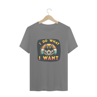 Nome do produto CAMISETA T-SHIRT PLUS SIZE WOLF, I DO WHAT I WANT