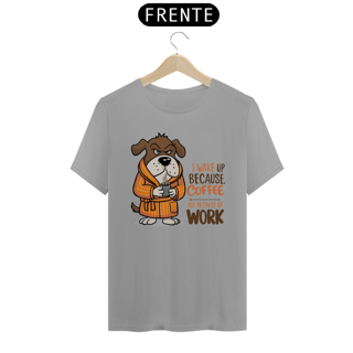 Nome do produto CAMISETA T-SHIRT QUALITY, DOG COFFEE