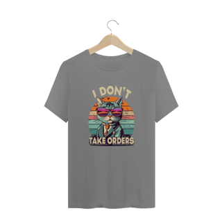 Nome do produto CAMISETA T-SHIRT PLUS SIZE CAT, I DON´T TAKE ORDERS