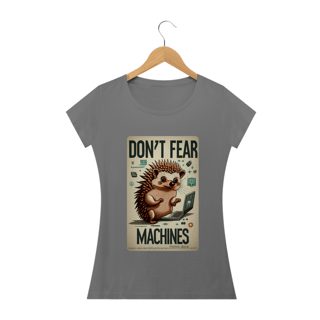 CAMISETA BABY LONG ESTONADA, HEDGEHOG DON'T FEAR MARCHINES