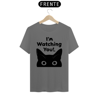 Nome do produto CAMISETA T-SHIRT, CAT I`M WATCHING YOU