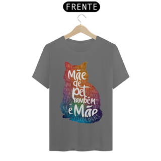 Nome do produto CAMISETA T-SHIRT ESTONADA, CAT MÃE DE PET TAMBÉM E MÃE