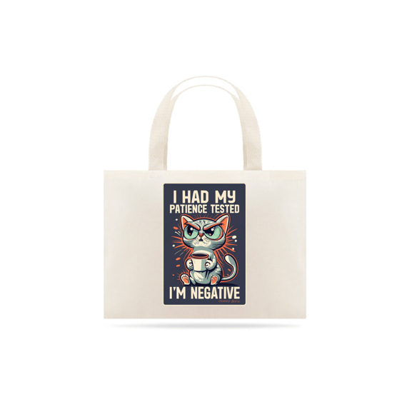 ECOBAG GRANDE CRU CAT, I HAD MY PATIENCE TESTED, 100%ALGODAO